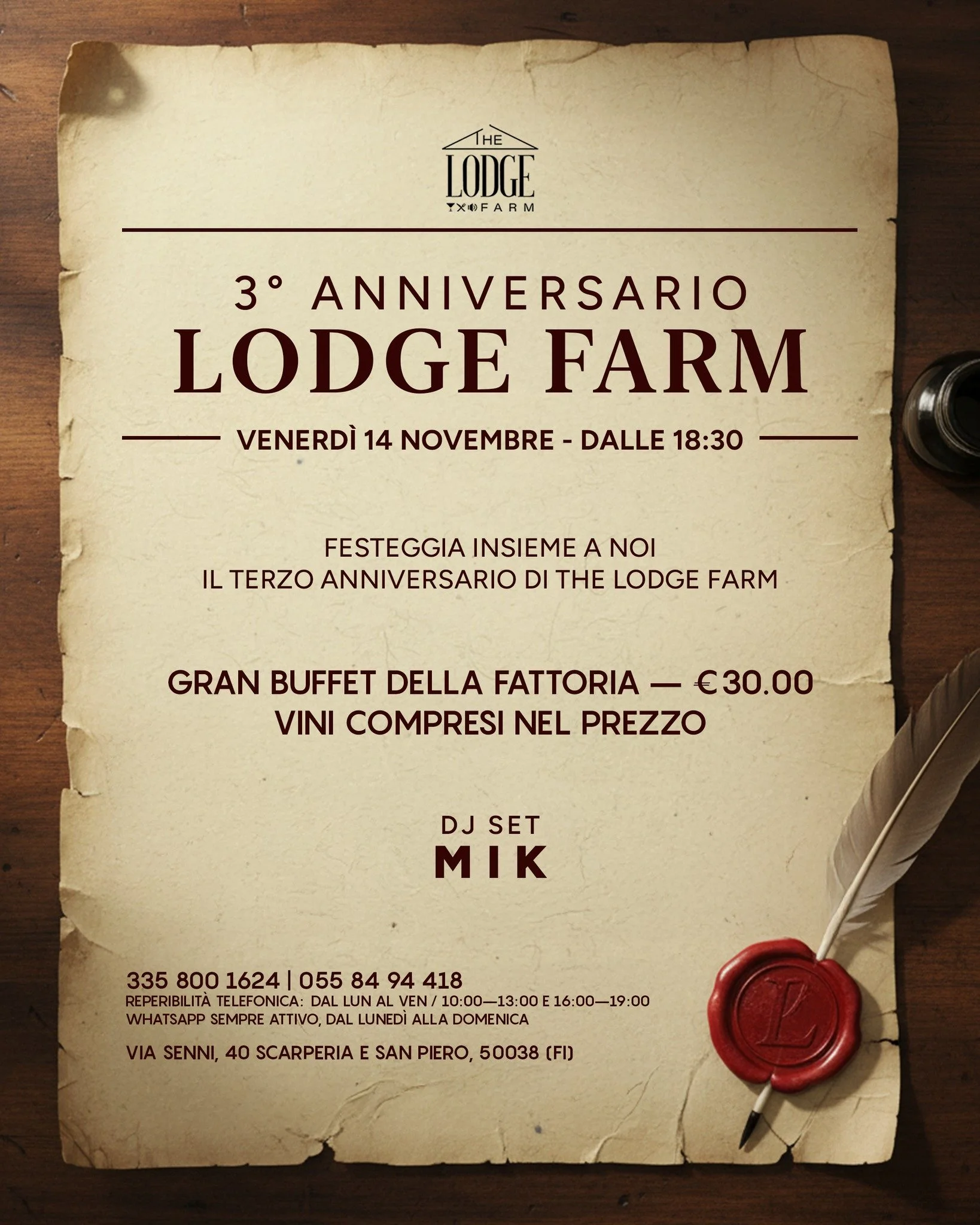 3&deg; Anniversario &ndash; The Lodge Farm
Venerd&igrave; 14 novembre, dalle 18:30, festeggiamo insieme tre anni di sapori, persone e momenti condivisi.

Un Gran Buffet della Fattoria con vini compresi nel prezzo, e la musica del DJ Set MIK a scandir