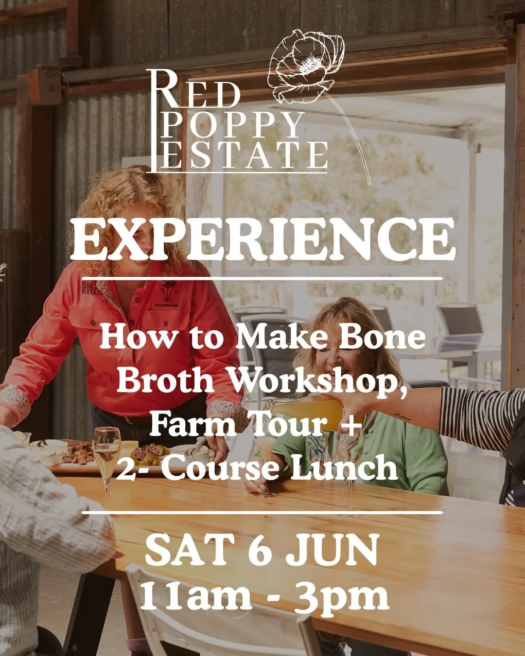 HOW TO MAKE BONE BROTH WORKSHOP,
FARM TOUR + 2-COURSE LUNCH

Join an intimate group (10 or fewer) to learn how we make bone broth using our organic Tall Poppy Farm chicken. 

Then enjoy a mug of our bone broth, plus a nutrient-dense 2-course lunch (m