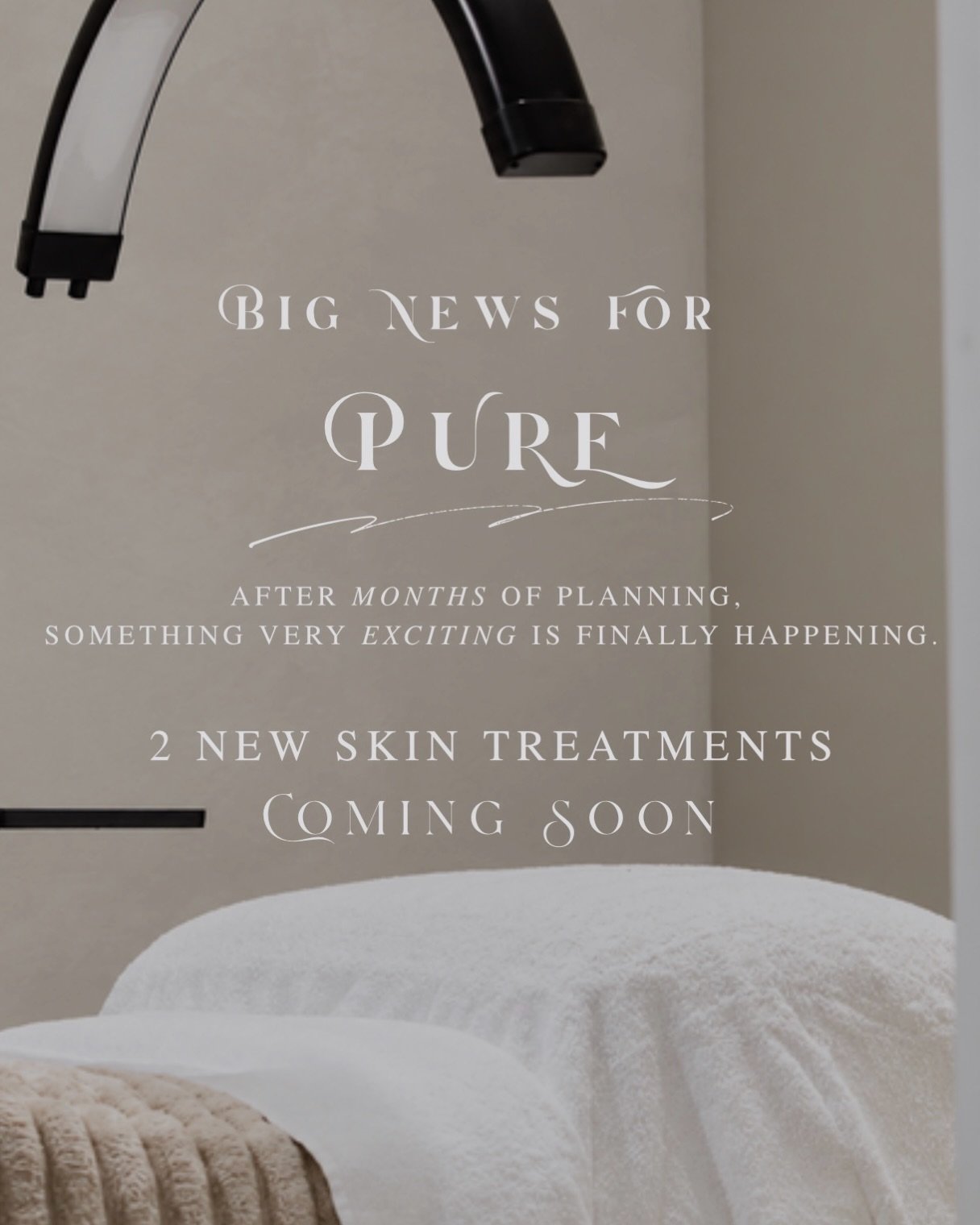 After MONTHS of planning, researching and working behind the scenes, I&rsquo;m SO excited to finally share that TWO brand-new advanced skin treatments are coming to PURE! 

This has been something I&rsquo;ve wanted to introduce for such a long time, 