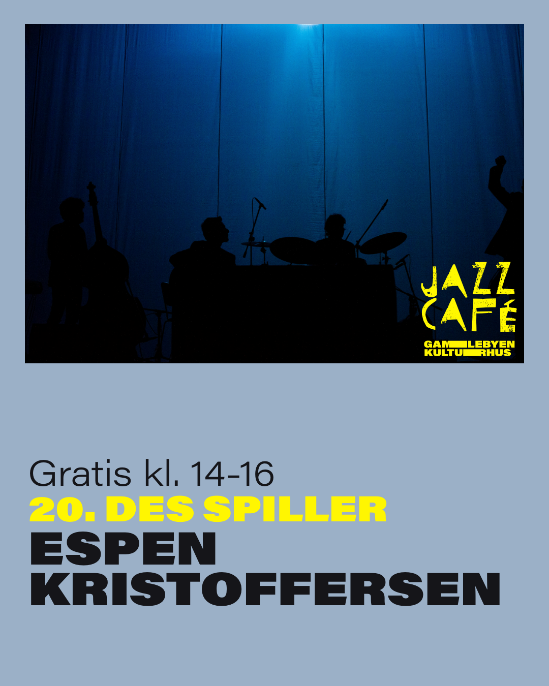 Jazzcafé ⎹ Hver lørdag ⎹ Espen Kristoffersen