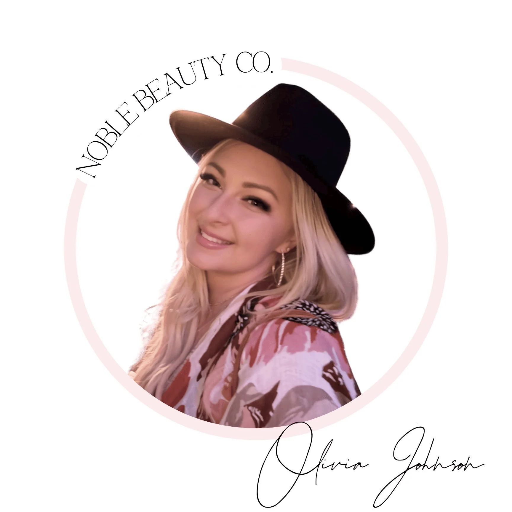 A woman wearing a black hat and a patterned blouse, smiling, with the text "Noble Beauty Co." at the top and "Olivia Johnson" at the bottom in script font.