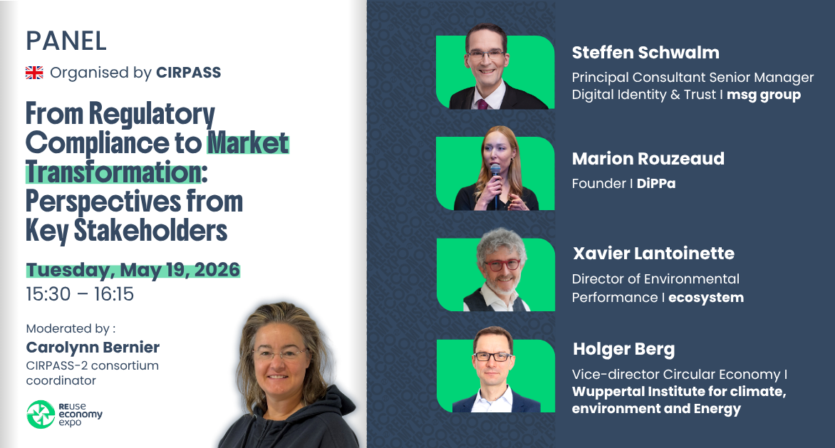 Panel discussion at REuse Economy Expo 2026 organised by CIRPASS-2 with Carolynn Bernier, Steffen Schwalm, Marion Rouzeaud, Xavier Lantoinette, and Holger Berg discussing Digital Product Passports (DPP).