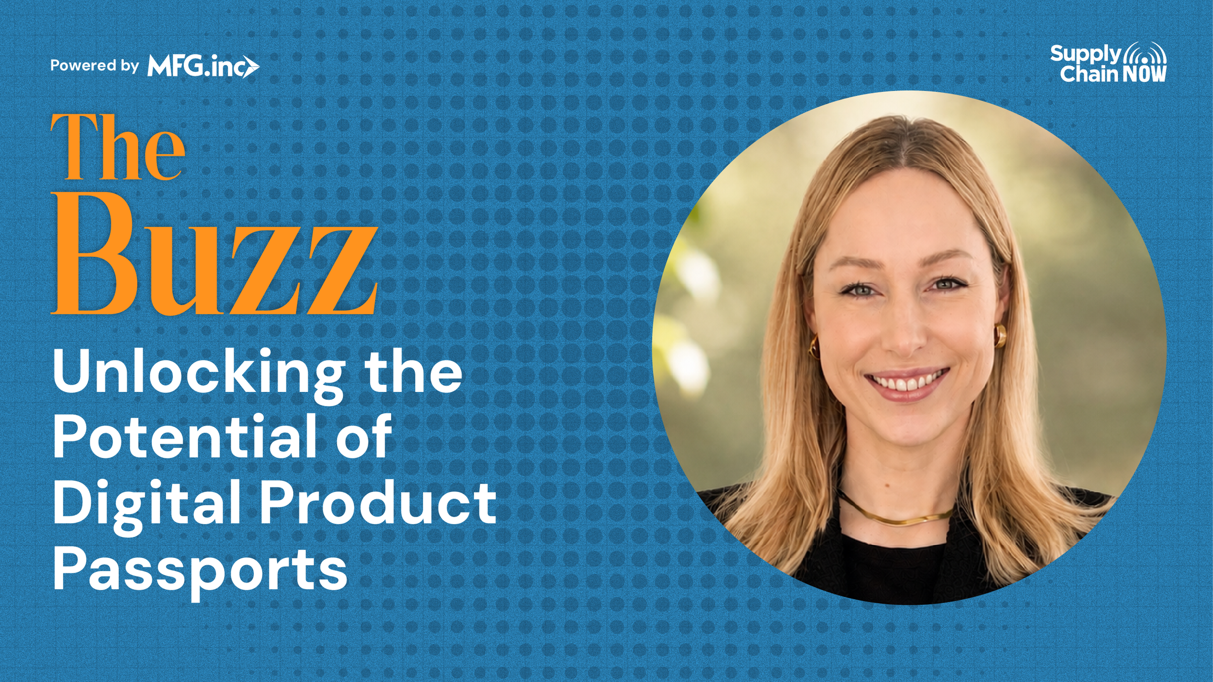 Marion Rouzeaud, founder of DiPPa and author of DiPPa: Rethinking the Way We Buy Things with Digital Product Passports, joined Scott Luton and Marty Parker on The Buzz, a Supply Chain Now podcast, to discuss the future of DPPs.
