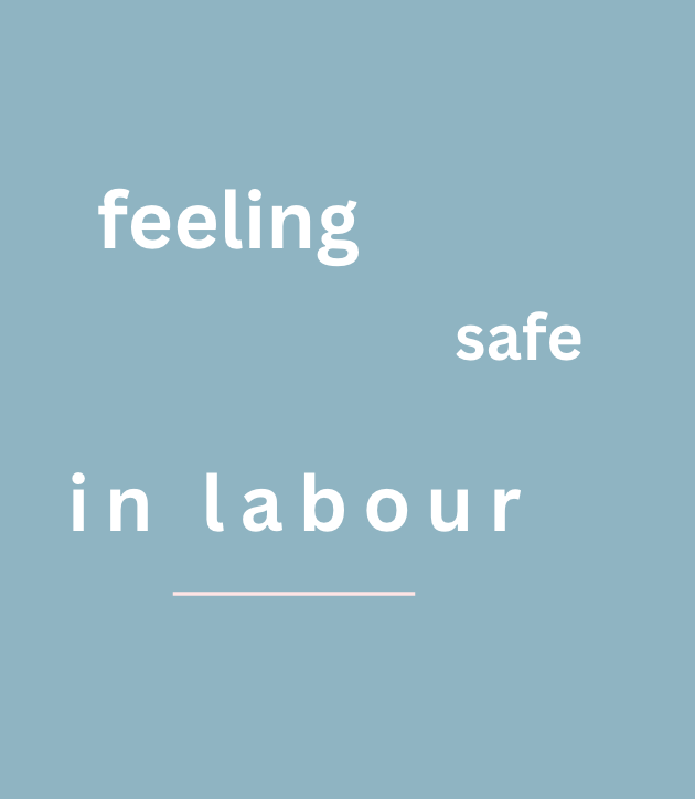 The importance of feeling safe in labour