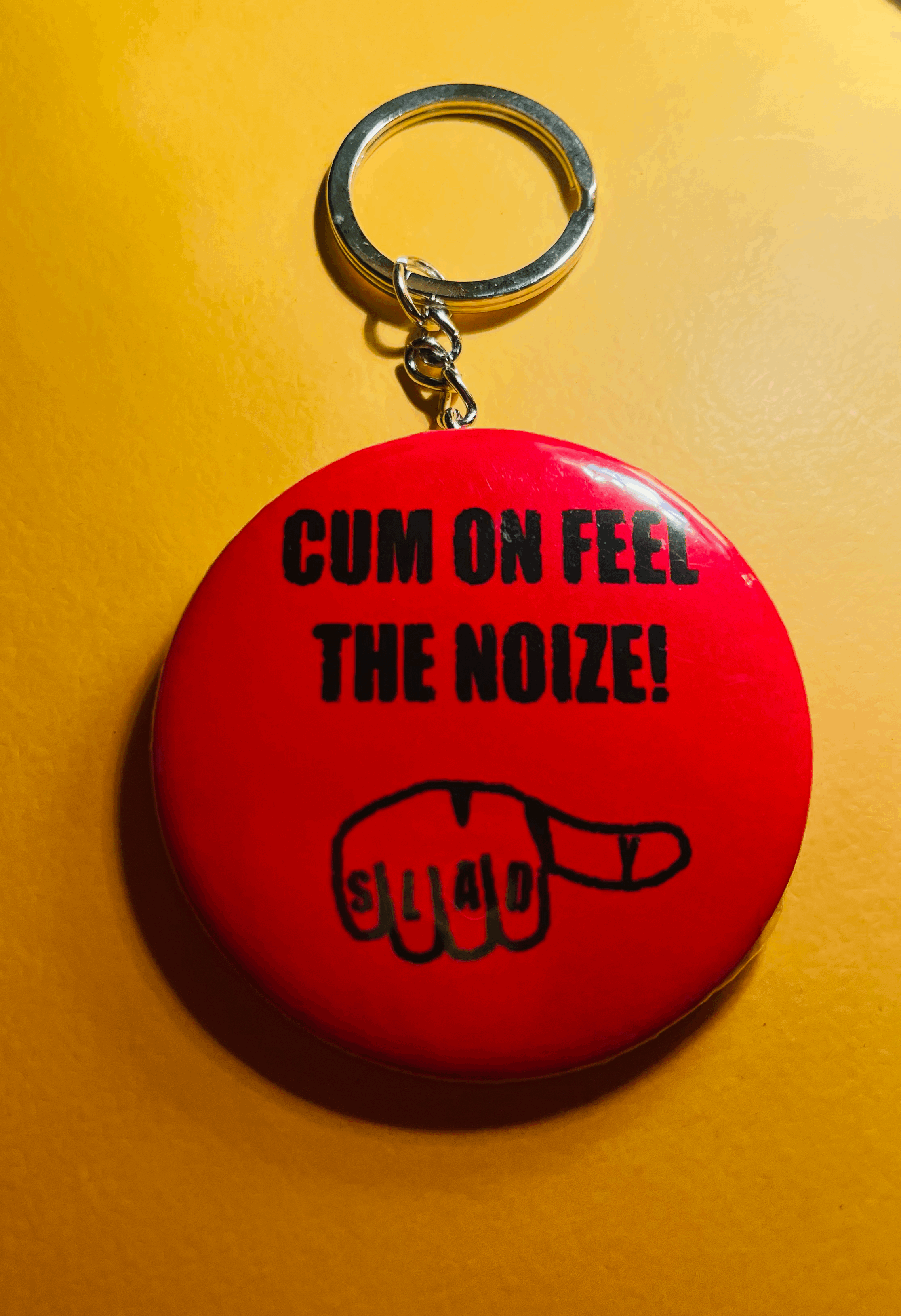 Cum On Feel The Noize Keyring Bottle Opener