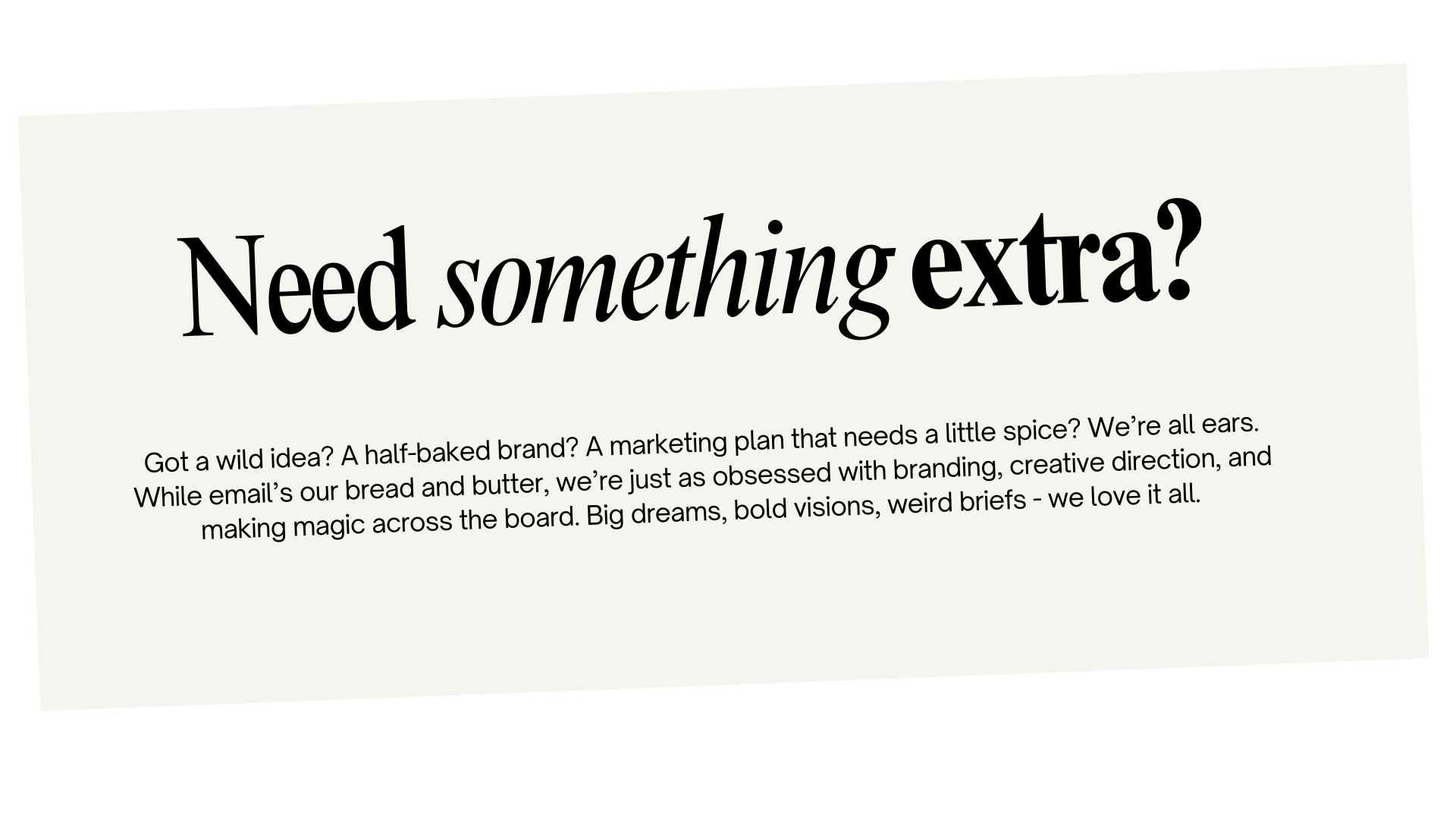 A promotional flyer with the headline 'Need something extra?' and descriptive text about marketing and branding ideas.