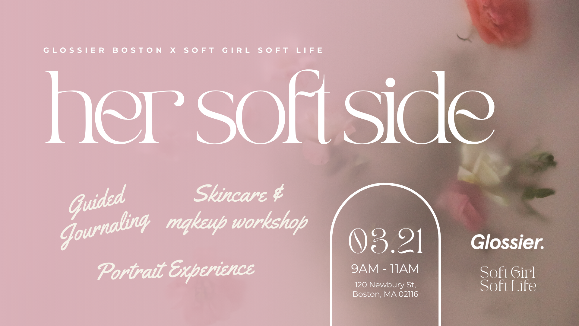 Her Soft Side (Glossier Boston x SGSL)