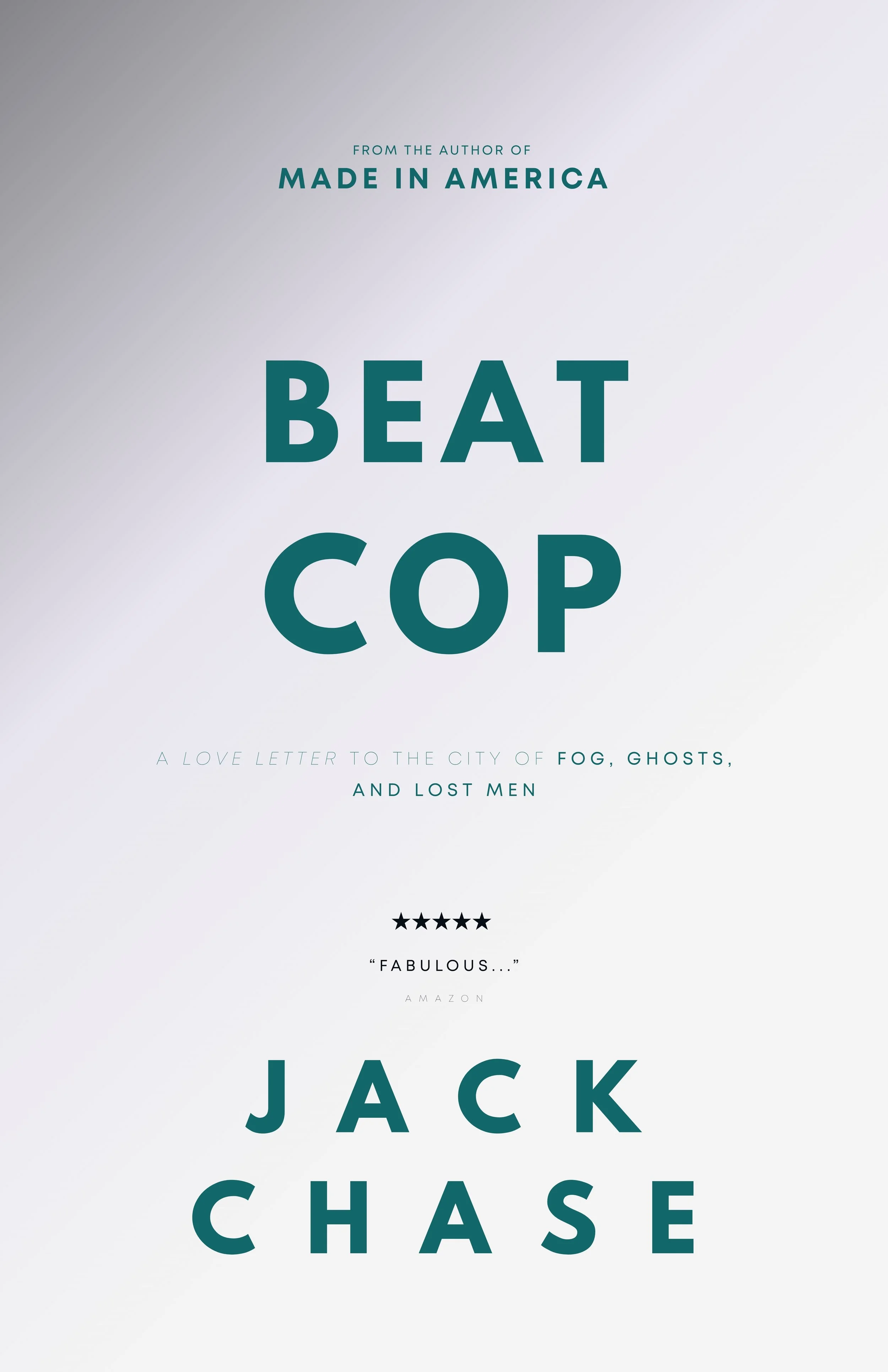 Cover of the book titled 'Beat Cop' by Jack Chase with a dark, abstract background and a quote about feeling the fog envelope you, representing San Francisco's mystique.
