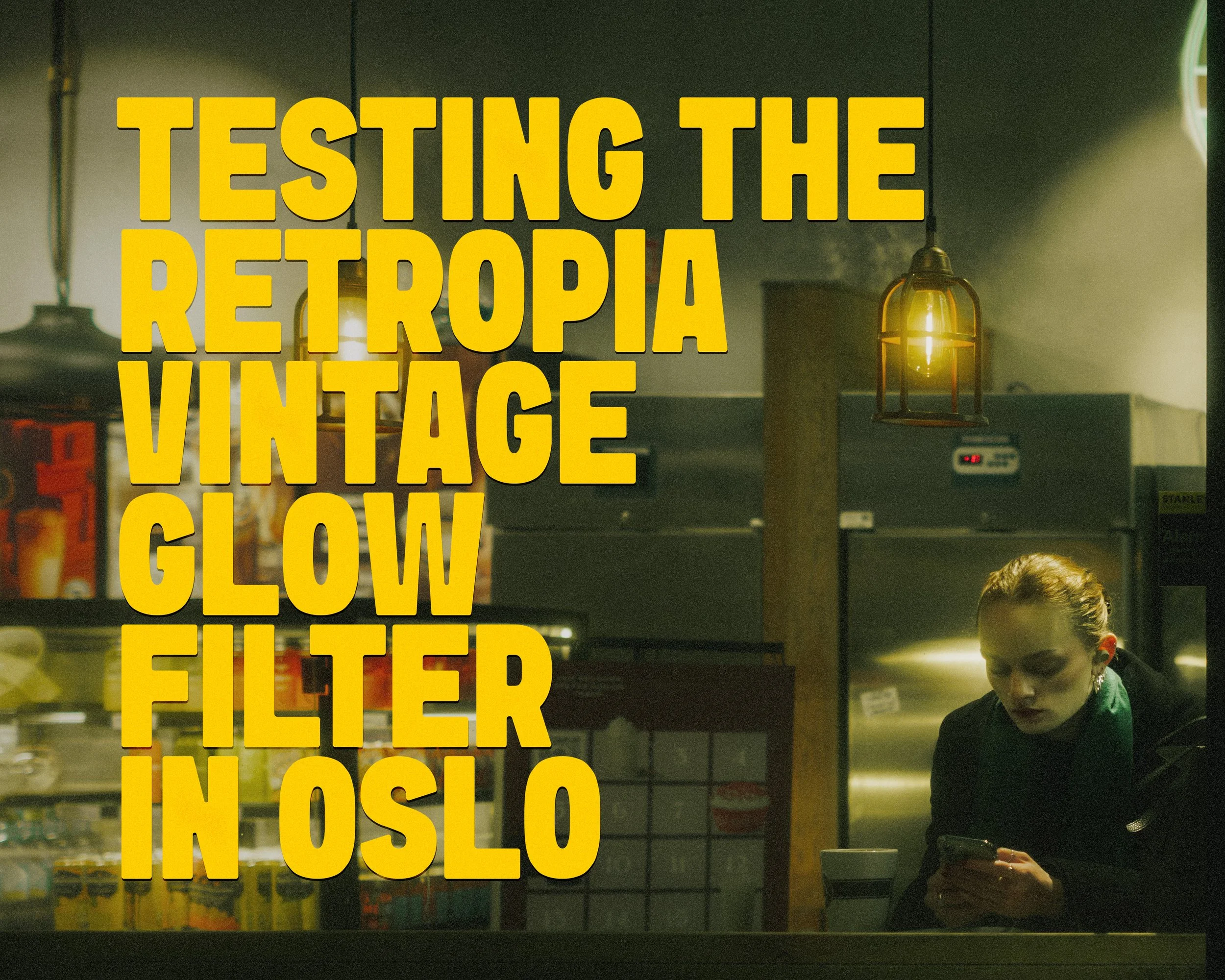 Testing the Retropia Vintage Glow filter in Oslo