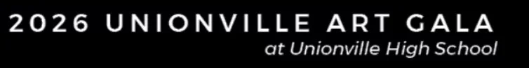 Event banner for the 2026 Unionville Art Gala at Unionville High School.