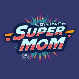 Super Mom 5k/10k/Half