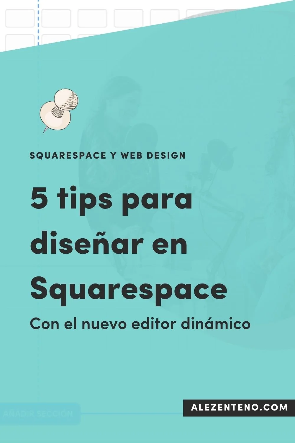 5 tips para diseñar en Squarespace con el editor dinámico — Ale Zenteno ...