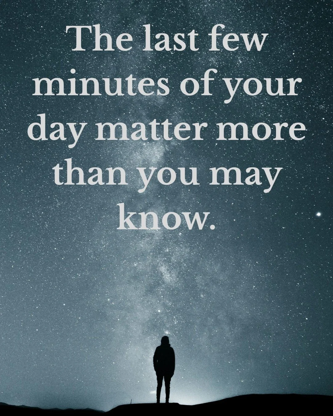 The last five minutes before sleep are actually quite important. In that gentle drift from wakefulness into the threshold of sleep (the hypnagogic state), your brain waves shift from alpha (relaxed wake) to theta (light sleep) -  and your mind become