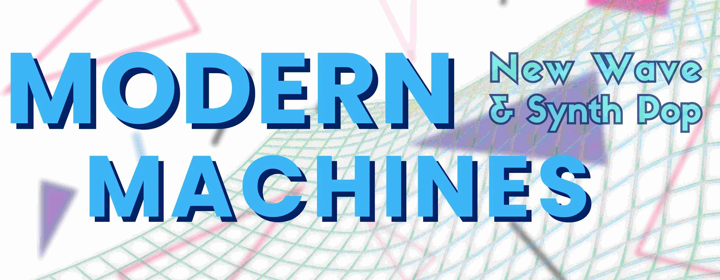 Text on a colorful, grid-patterned background reads: 'Modern Machines, New Wave & Synth Pop' in bold blue and purple fonts.