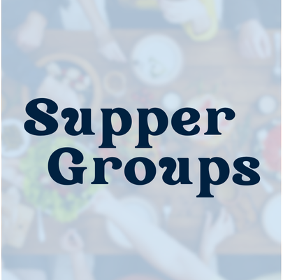 Join a Supper Group – sign up by January 23