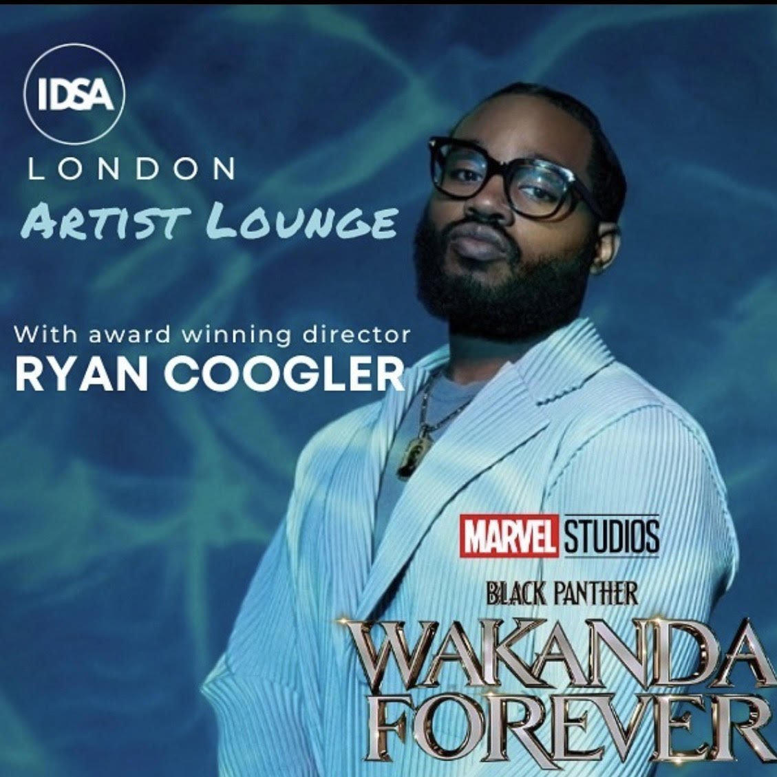 Promotional poster featuring a man with glasses and a beard, wearing a striped blazer, advertising the IDSA London Artist Lounge event with director Ryan Coogler, promoting Marvel Studios' Black Panther Wakanda Forever.