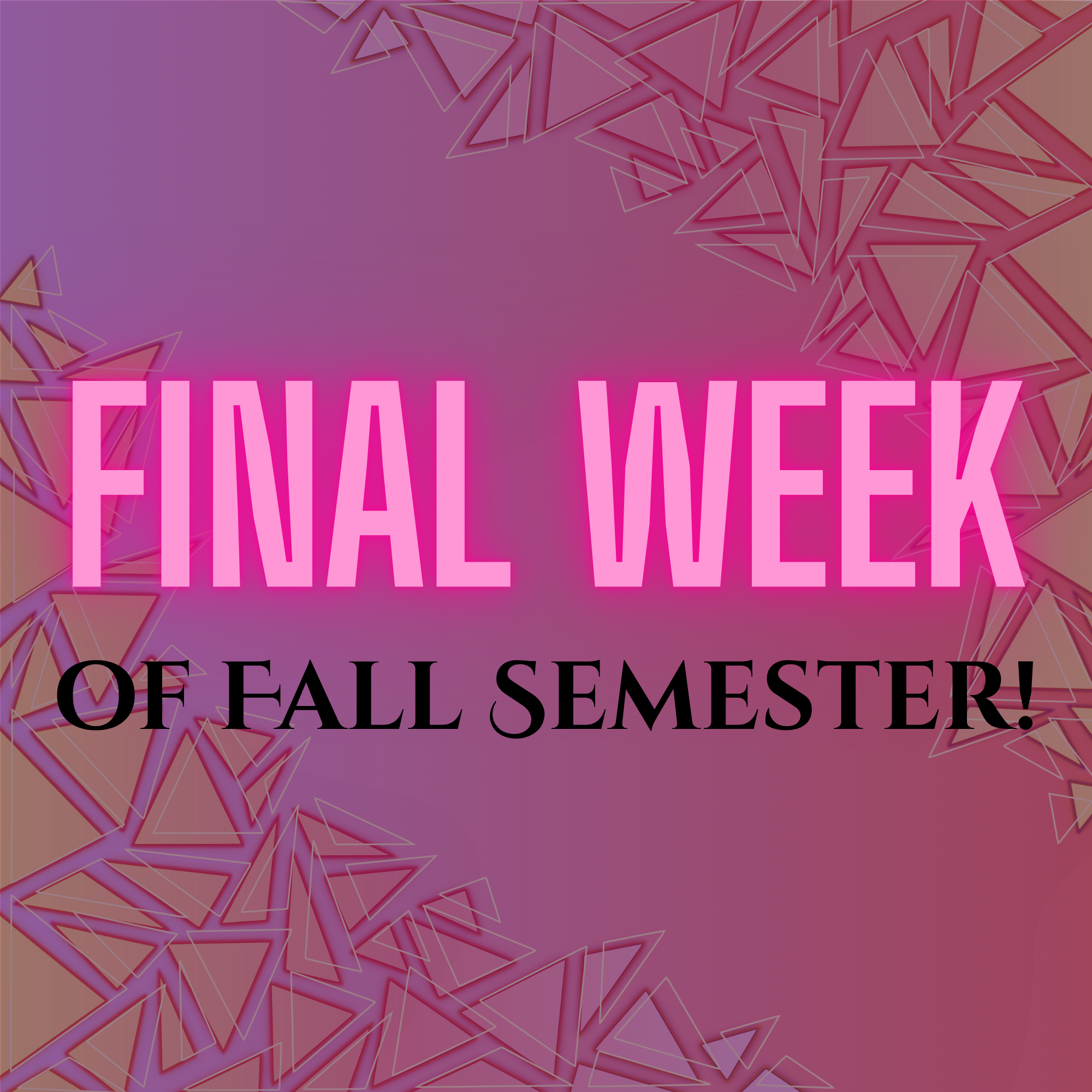 Last week of classes before Winter Break!