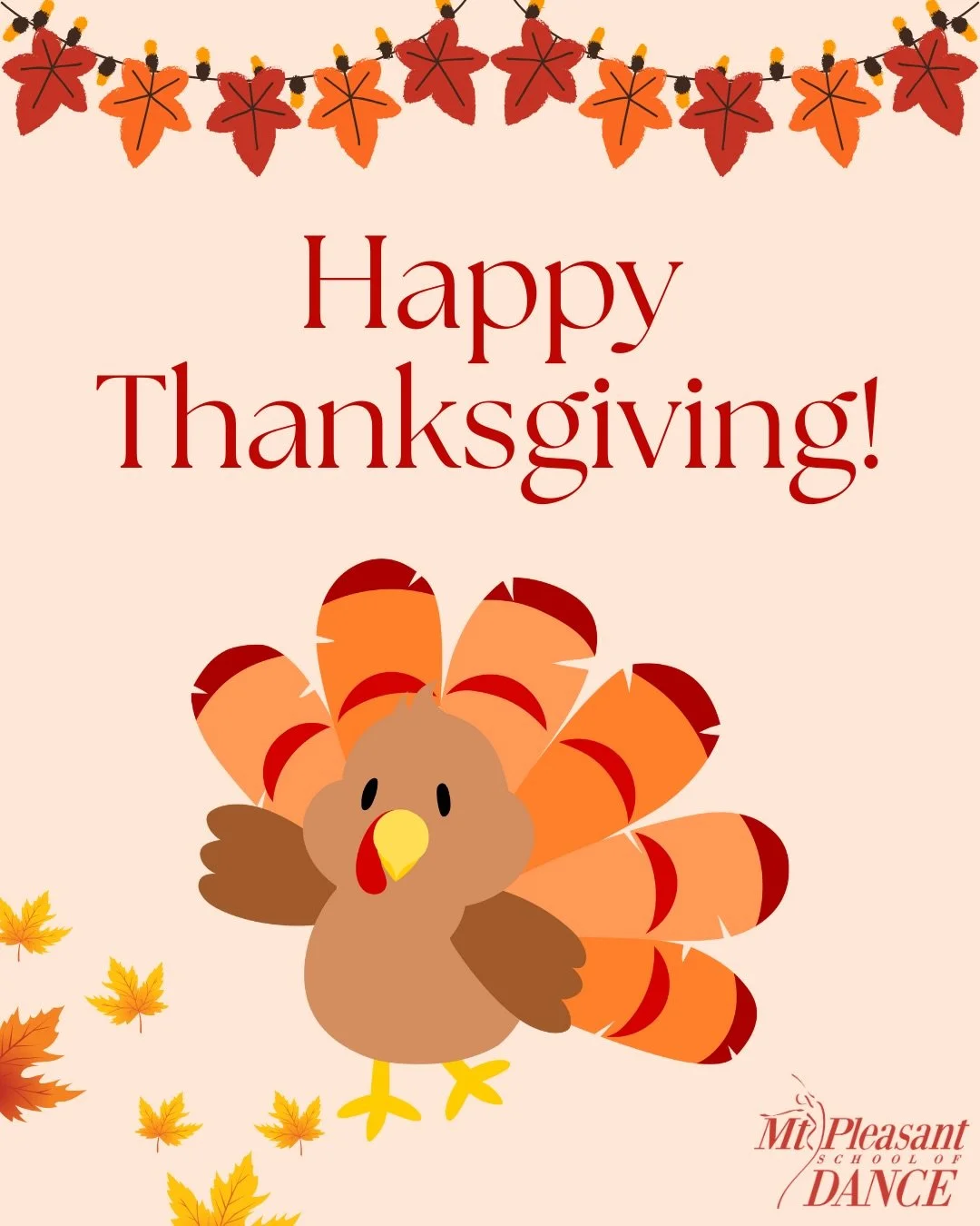 Happy Thanksgiving from all of us at Mt Pleasant School of Dance!!🍁🦃

We are so thankful to be able to dance with our friends each week, and create memories that will last a lifetime. ✨🤎

#MPSD