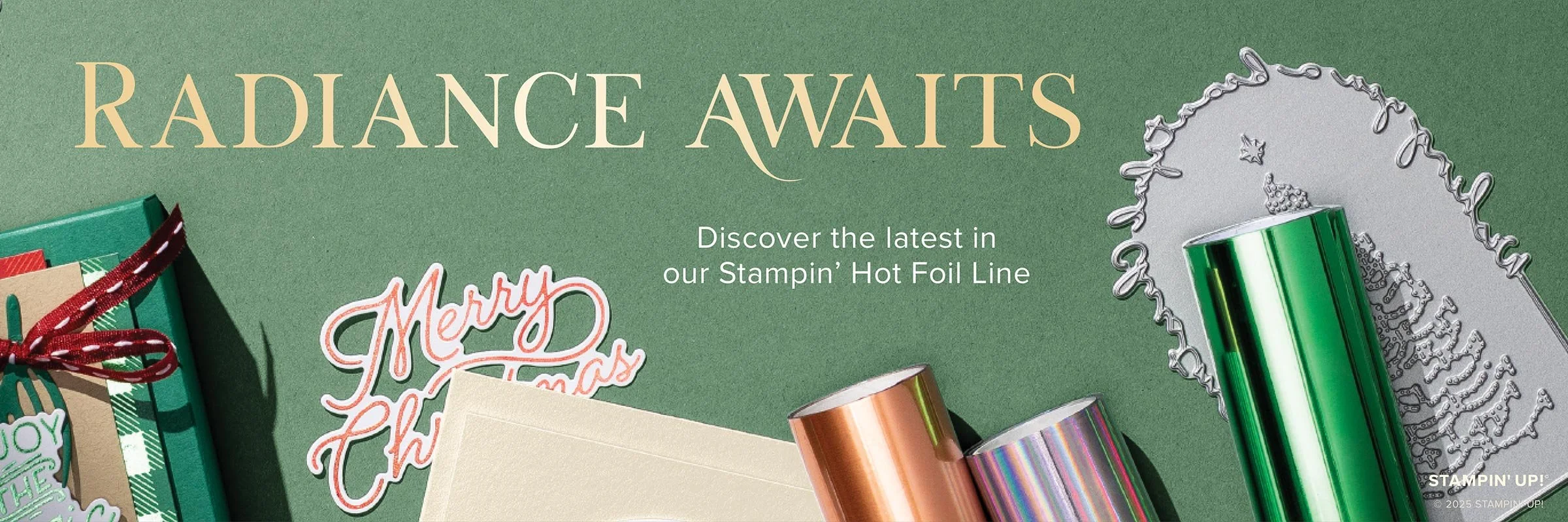 Stampin’ Up! Radiance Awaits graphic featuring new fall and Christmas Stampin’ Hot Foil cards, metallic foil rolls, dies, and gift packaging.