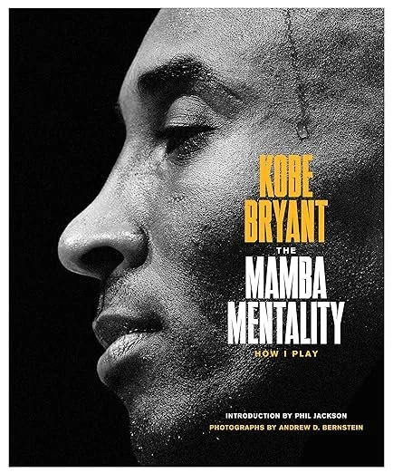 Mamba Mentality: How I Play by Kobe Bryant