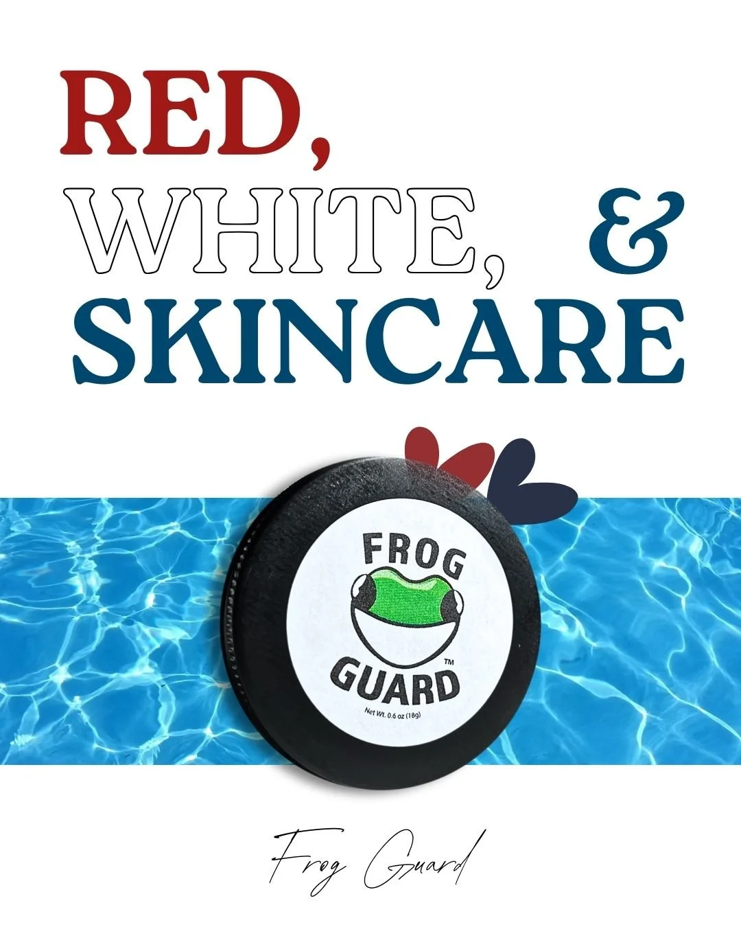 "Frog Guard skincare product container with logo, placed over a blue water background with the text ‘Red, White, & Skincare’."
