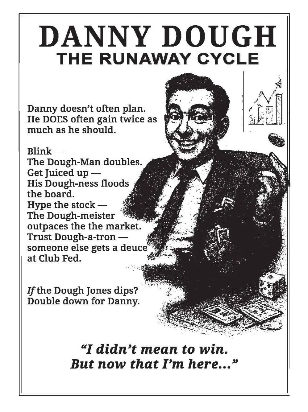 Vintage black and white advertisement or magazine page featuring a drawing of a man in a suit holding a cigarette, with poker chips, a deck of cards, and a die in front of him. The text discusses Danny Dough and his financial success.