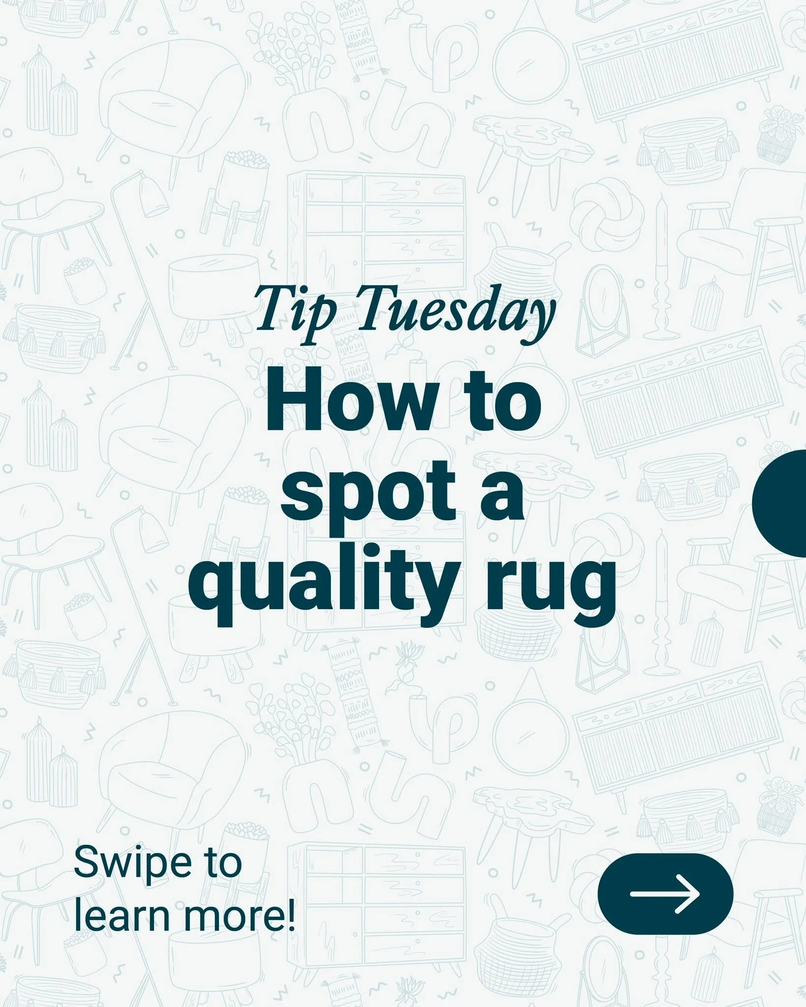 Flip the rug &mdash; if the pattern is visible on the back, it&rsquo;s likely high quality.