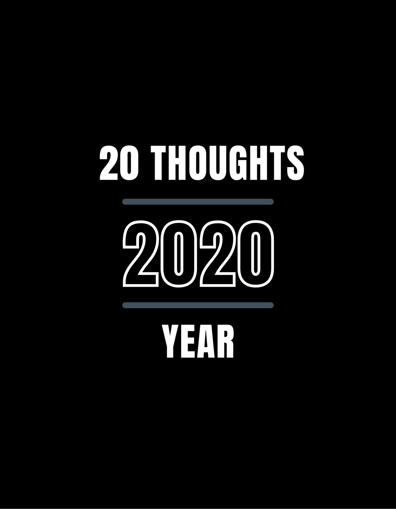 #61 - 20 Thoughts from 2020