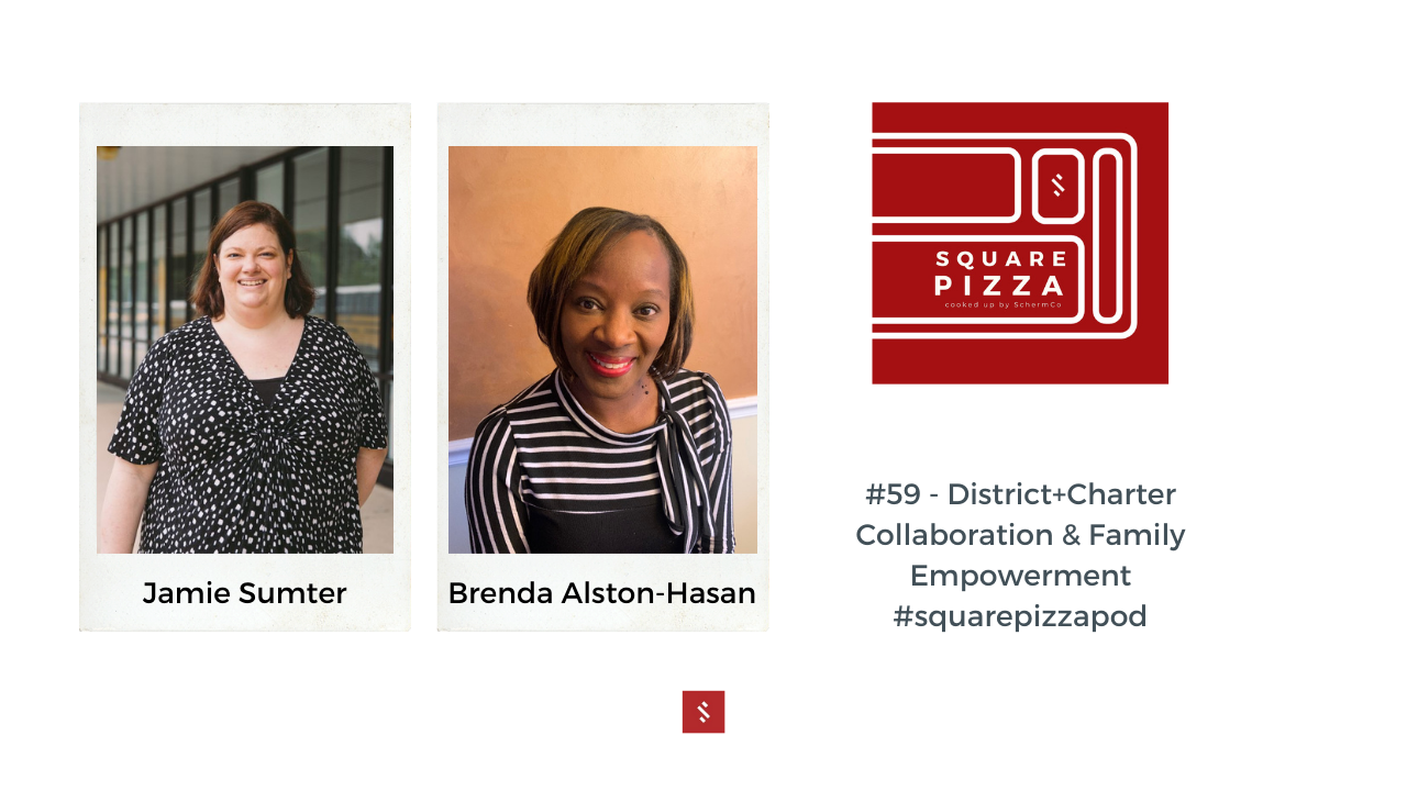 Square Pizza Podcast #59 - District+Charter Collaboration & Family Empowerment