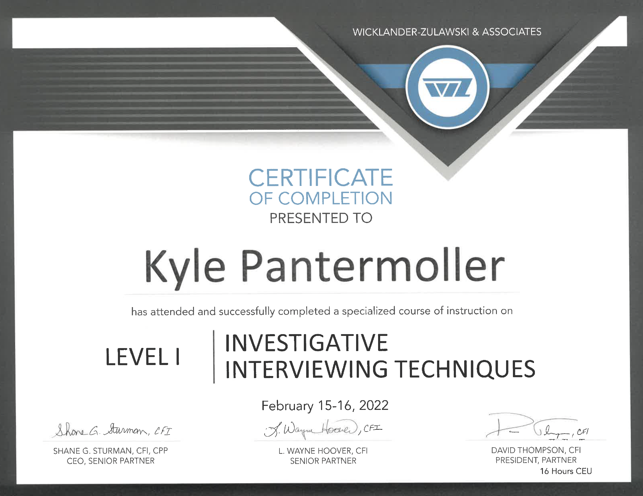 Certificate of completion awarded to retail loss prevention expert Kyle Pantermoller for earning an investigative interviewing certification on February 15-16, 2022.