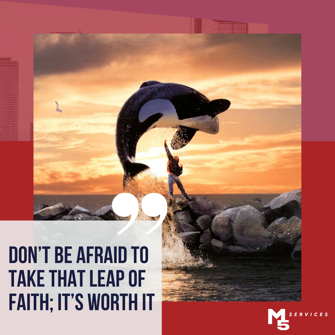 take that leap of faith; it’s worth it