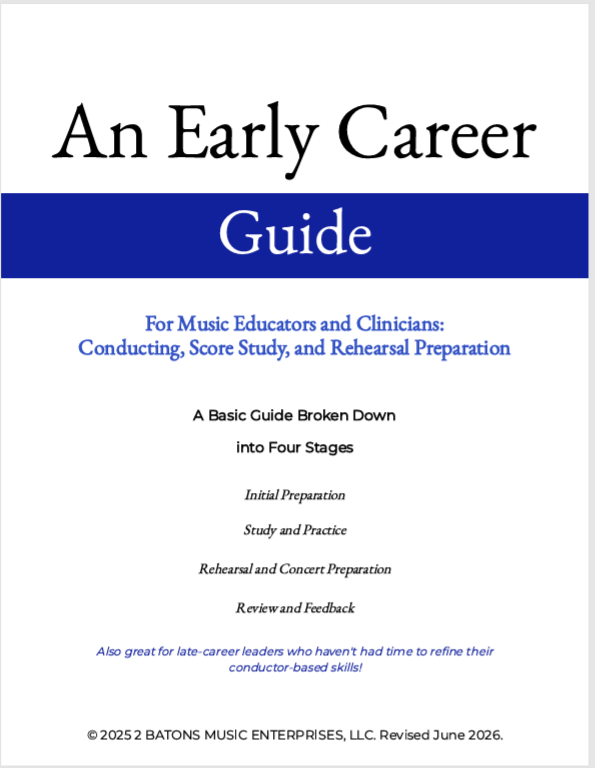 REVISED! An Early Career Guide for Music Educators and Clinicians on Conducting, Score Study, and Rehearsal Preparation