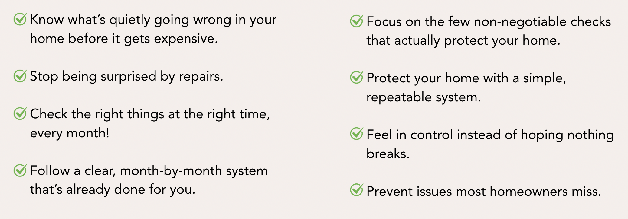 Checklist with green checkmarks next to tips for home maintenance, including knowing what’s going wrong, focusing on non-negotiable checks, fixing repairs, checking the right things, following a system, preventing issues, and feeling in control.