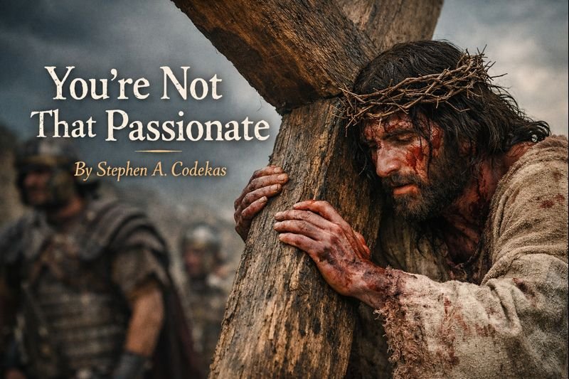 You’re Not That Passionate