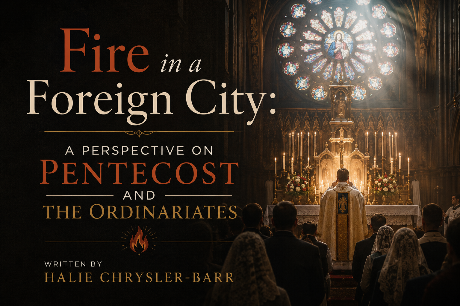 Fire In a Foreign City; Pentecost and the Ordinariates