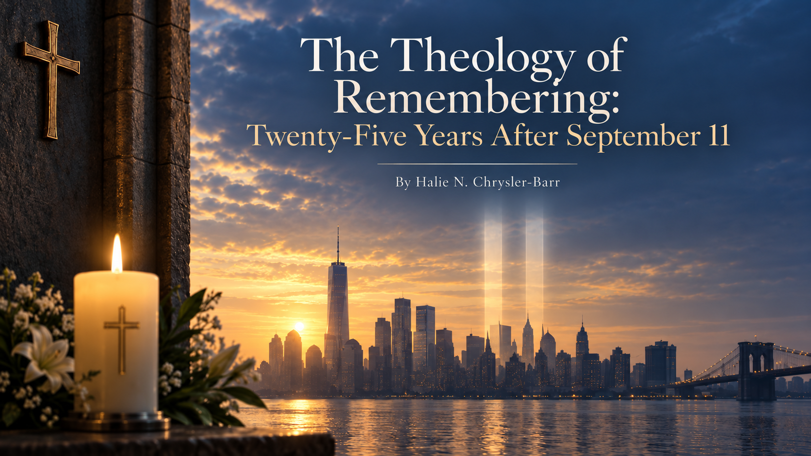 The Theology of Remembering:  Twenty-Five Years After September 11