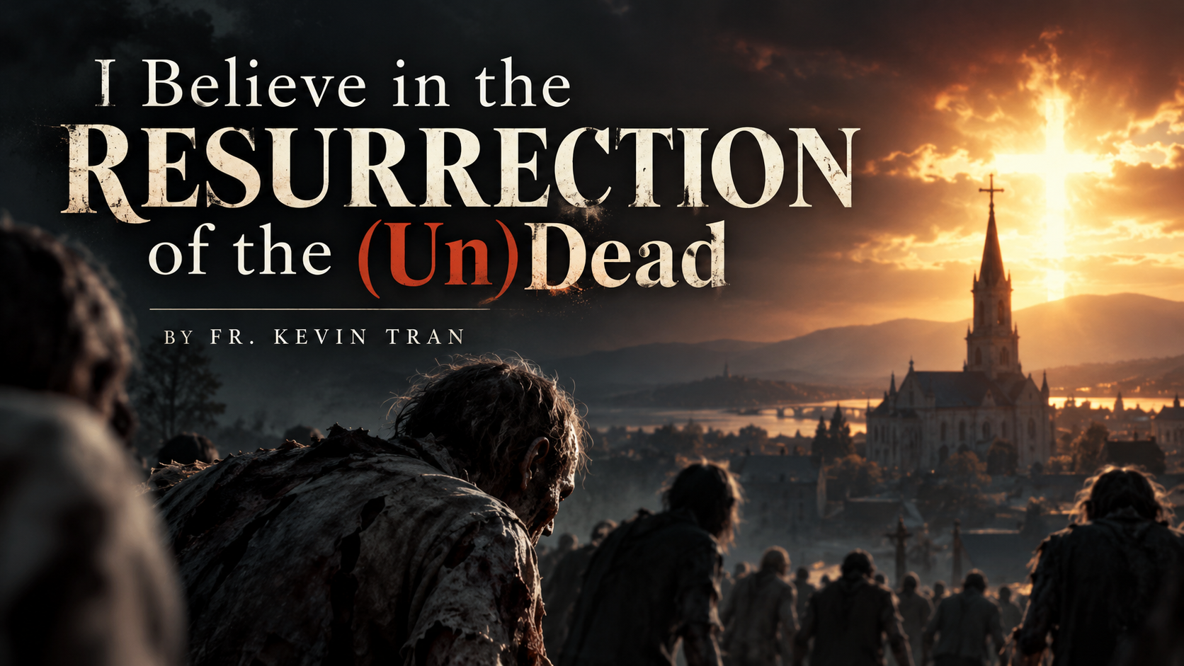 I Believe in the Resurrection of the (Un)Dead