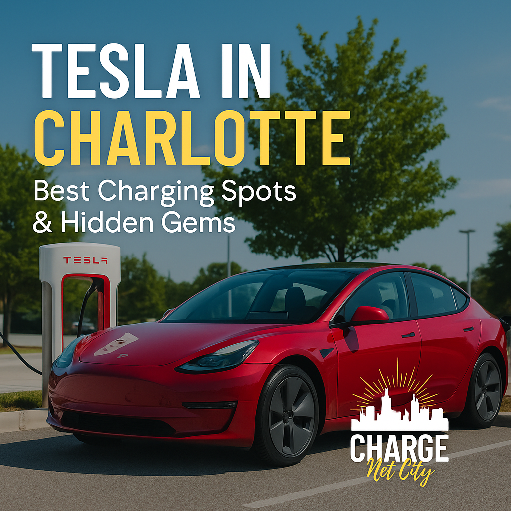 🚗 Tesla in Charlotte: Best Charging Spots and Hidden Gems
