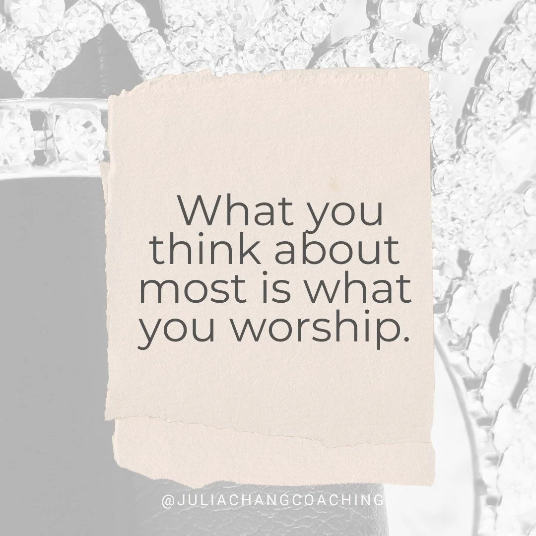 What you think about most is what you worship. 

If your thoughts are constantly circling around fear, anxiety, body image, success or what others think of you...those things may have quietly taken the place of worship in your heart.

Before you can 