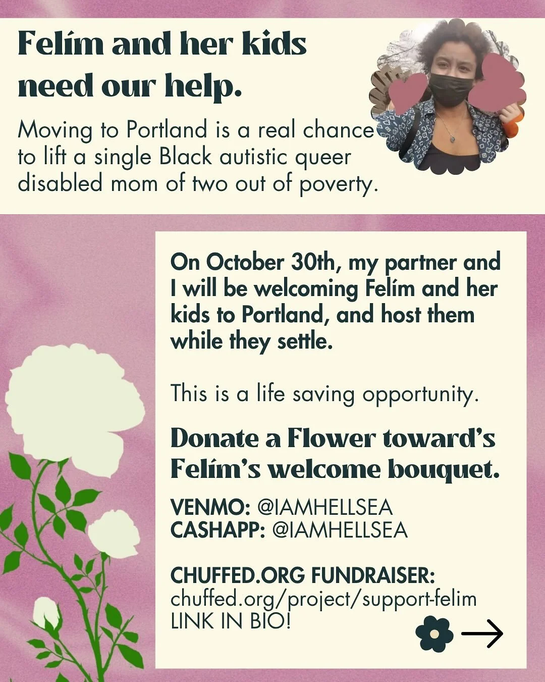 10/11 update: We&rsquo;ve raised over $1200 for Fel&iacute;m and her family! This is so close to fully covering a security deposit. These funds are mission critical to helping give Fel&iacute;m a good start to life here in a big new city. Being disab