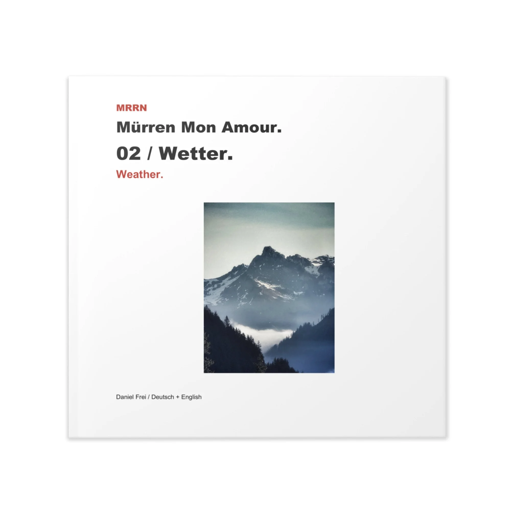 Mürren Mon Amour, Band 2: Wetter. Weisses Hardcover mit Bergfotografie über einem Wolkenmeer. Daniel Frei / MRRN.