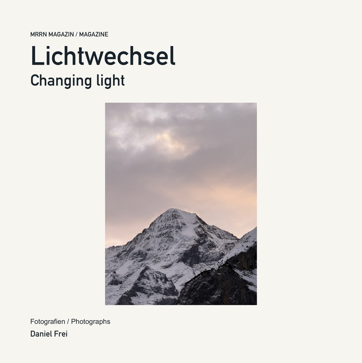 Lichtwechsel / Changing light. Zweisprachiges Magazin von Daniel Frei mit dem Titelmotiv Winterglühen. Bilingual photography magazine.