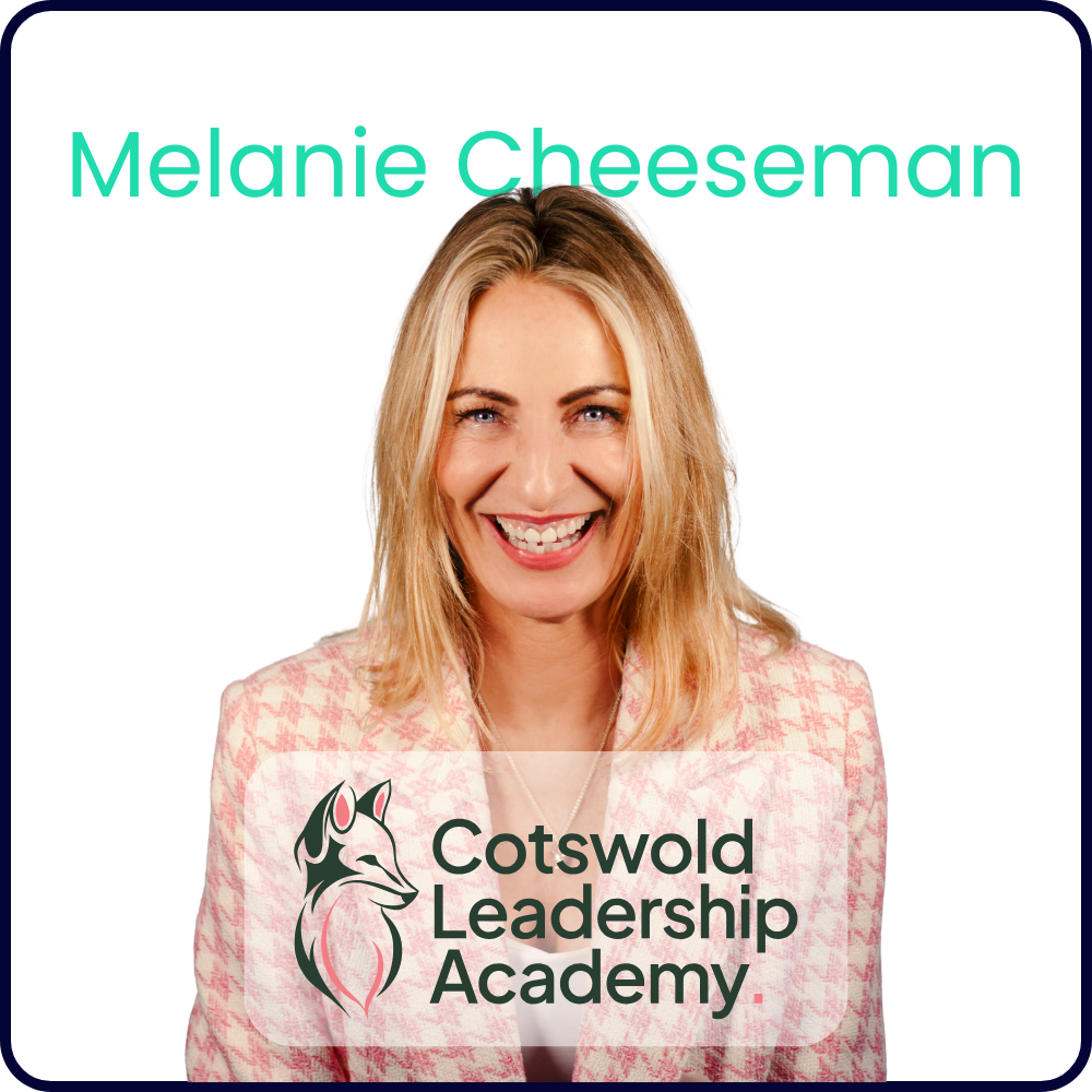 Melanie Cheeseman - The Cotswold Leadership Academy Ltd
