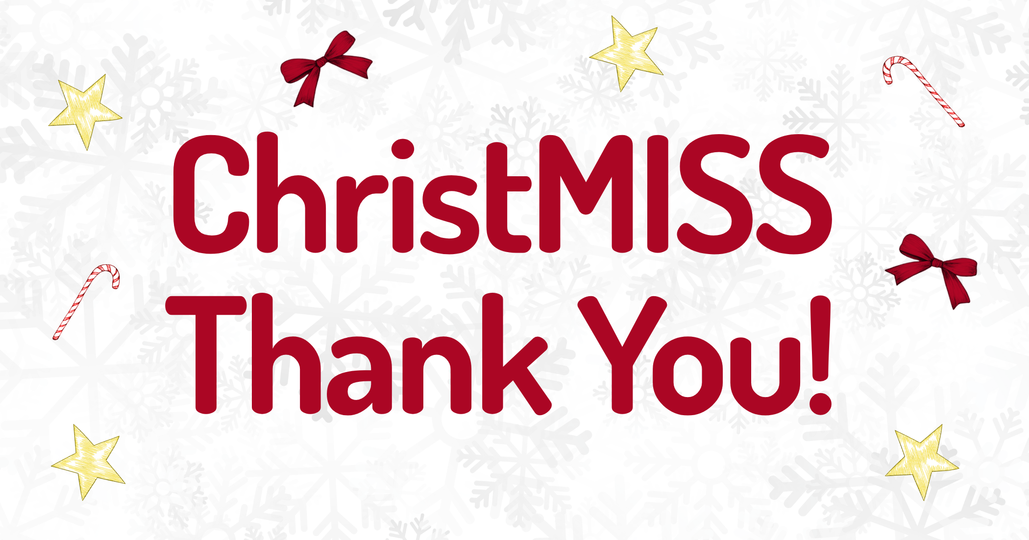 ChristMISS - Thank You