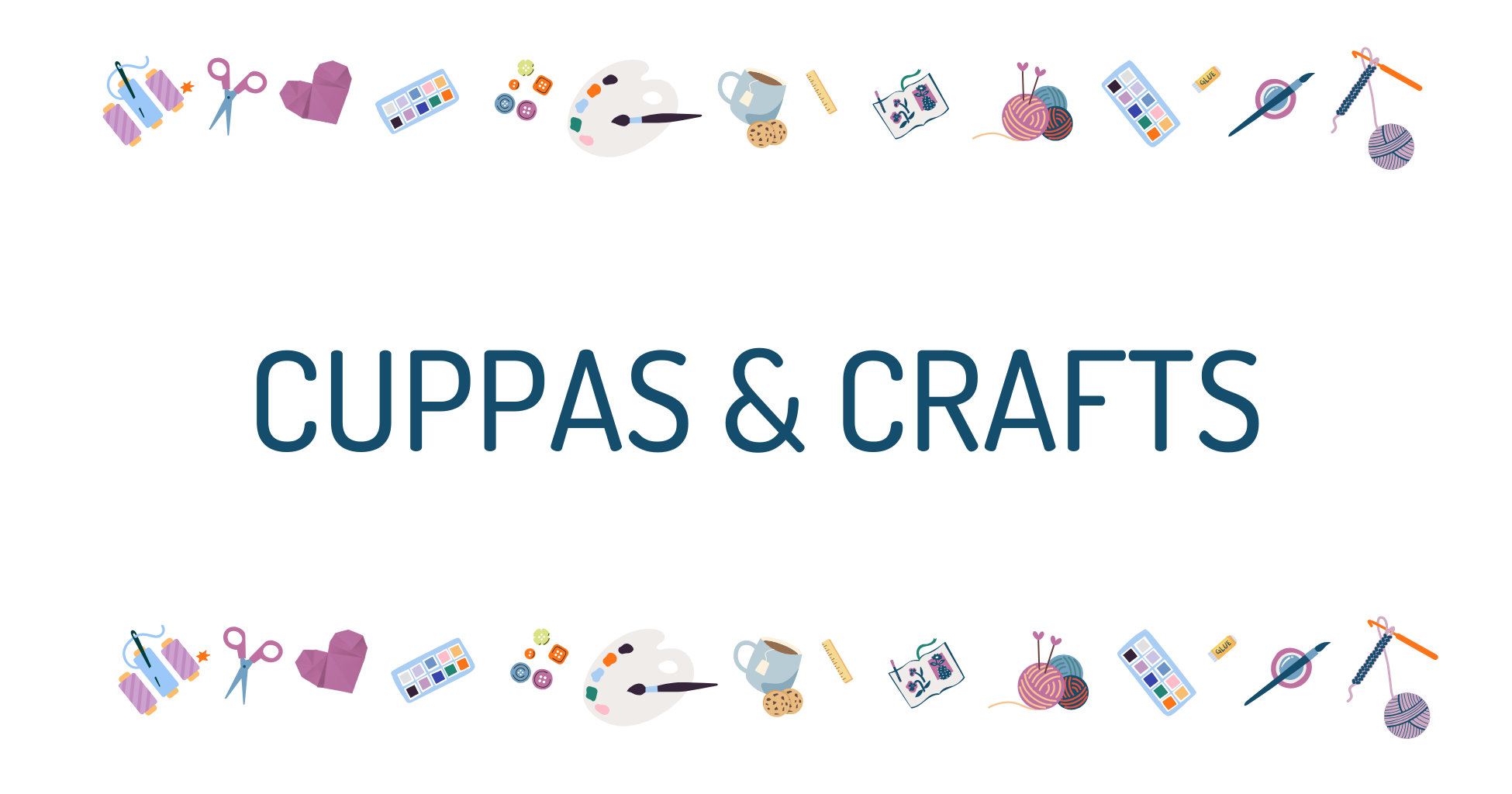 You are warmly invited to join us for Cuppas and Crafts!