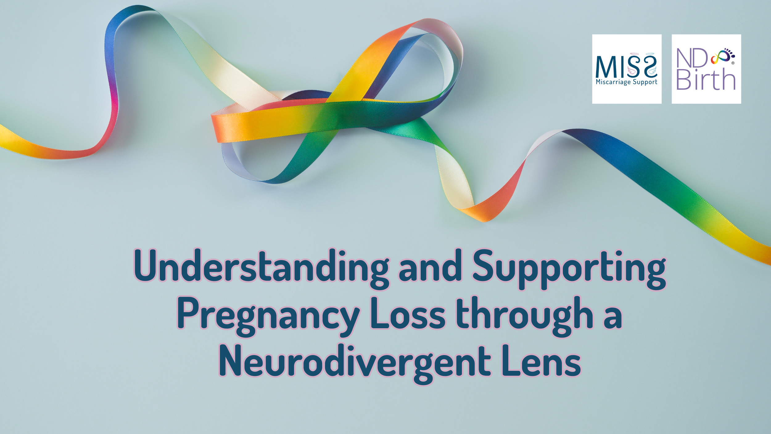 Understanding and Supporting Pregnancy Loss through a Neurodivergent Lens