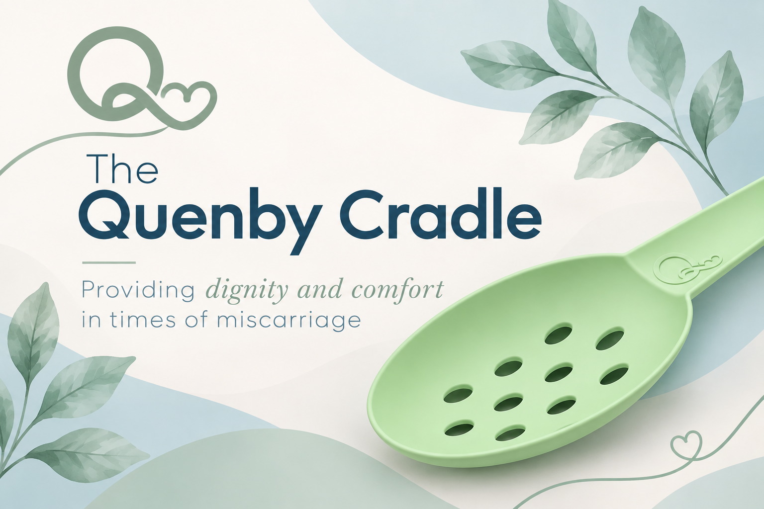 Quenby Cradles: Providing Choice, Privacy and Dignity During Miscarriage&nbsp;