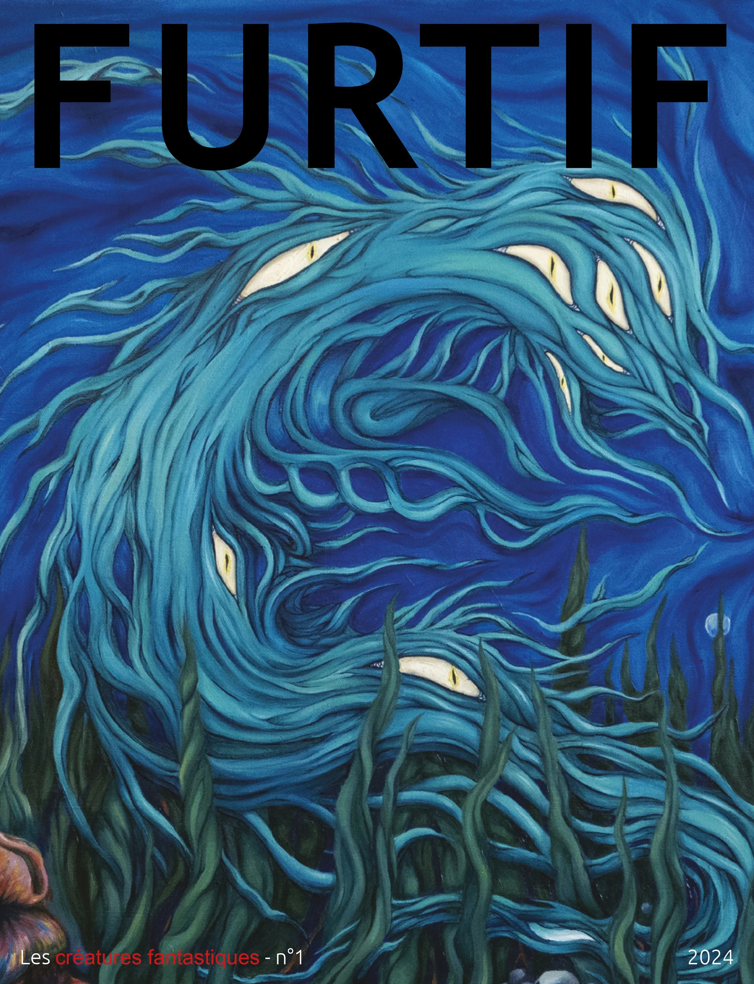 Couverture d'un magazine intitulé "Furtif" avec une illustration artistique représentant une créature marine fantastique avec de nombreux yeux jaunes, entourée d'algues dans un décor subaquatique. Le texte "Les créatures fantastiques - n°1" est visible en bas de l'image.