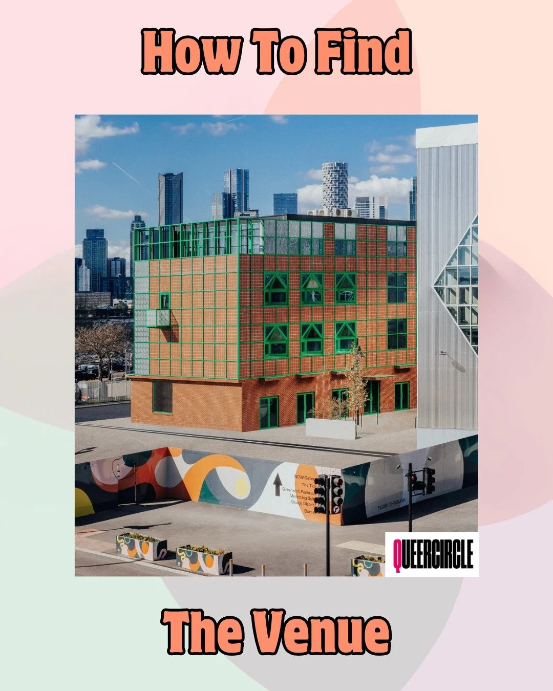 How to get to our Creative Resistance workshops at Queercircle:

🚇 By Tube:
The closest station is North Greenwich which has step-free and lift access from platform to street level. The station is 350 meters from QUEERCIRCLE, around a 3-minute walk.