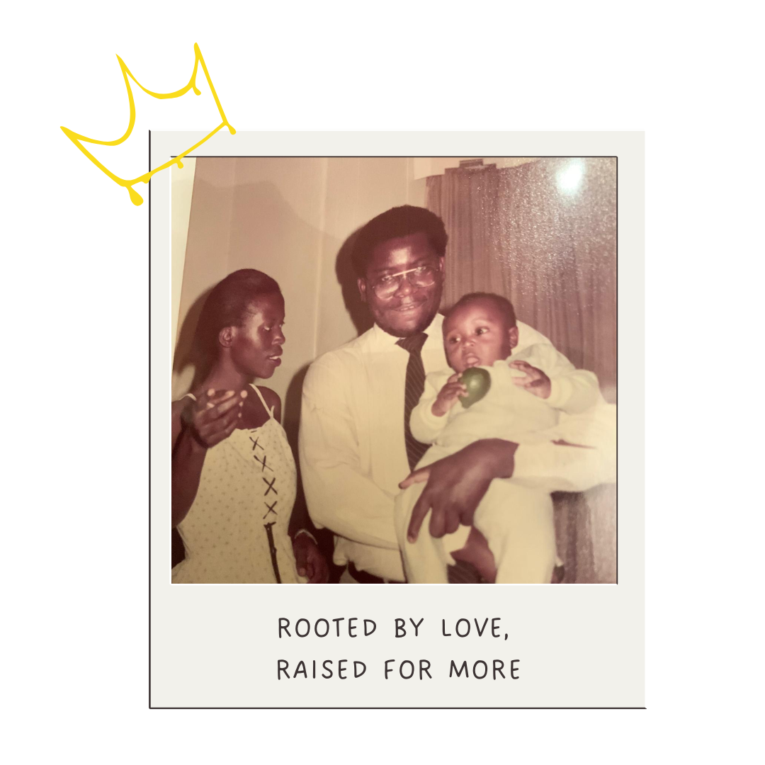 Vintage photograph of a man holding a baby, a woman standing beside them, with the inscription "Rooted by love, raised for more" at the bottom and a simple yellow crown doodle on the top left corner.